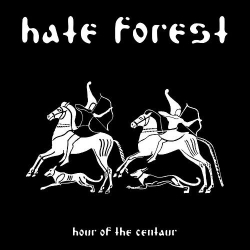 HATE FOREST - Hour of the Centaur, CD